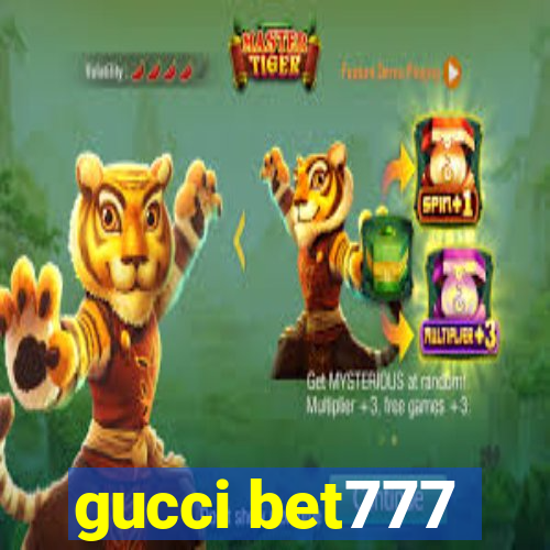 gucci bet777